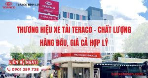 Thương Hiệu Xe Tải Teraco - Chất Lượng Hàng Đầu, Giá Cả Hợp Lý