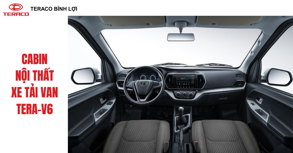 Cabin nội thất xe tải van Tera-V6