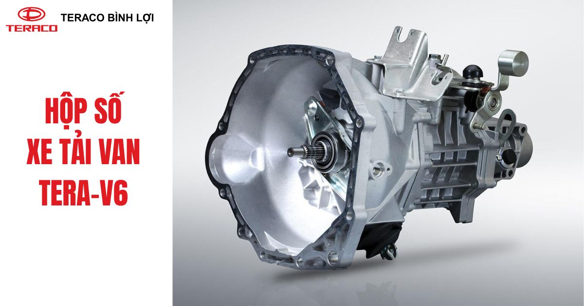 Hộp số xe tải van Tera-V6