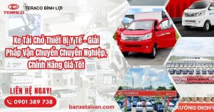 Xe Tải Chở Thiết Bị Y Tế – Giải Pháp Vận Chuyển Chuyên Nghiệp, Chính Hãng Giá Tốt